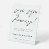 Calligraphy Sip Hooray Schwarz-weiße Hochzeitssonn Sockelschild (Vorderseite)