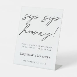 Calligraphy Sip Hooray Schwarz-weiße Hochzeitssonn Sockelschild