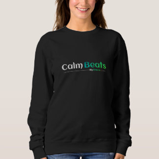 Calm Beats Big Dreams Sweatshirt