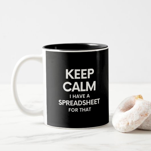 Calm behalten Ich habe dafür eine Tabellenkalkulat Zweifarbige Tasse (Mit Donut)
