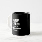 Calm behalten Ich habe dafür eine Tabellenkalkulat Zweifarbige Tasse (Vorderseite Links)