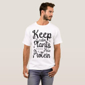 Calm behalten, Pflanze haben Protein T-Shirt (Vorne ganz)