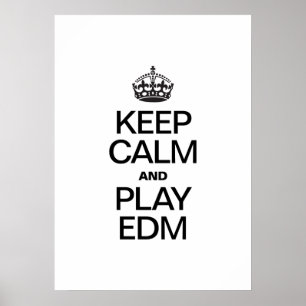 CALM behalten UND EDM SPIELEN Poster