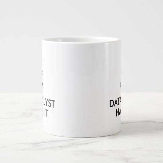 Calm behalten und ein Datenanalytiker gelassen, da Jumbo-Tasse (Vorderseite)