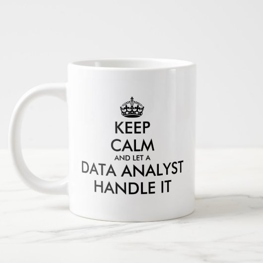 Calm behalten und ein Datenanalytiker gelassen, da Jumbo-Tasse (Links)