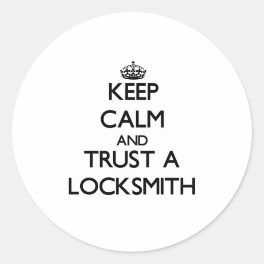 Calm behalten und einem Schlossermeister vertrauen Runder Aufkleber (Vorderseite)