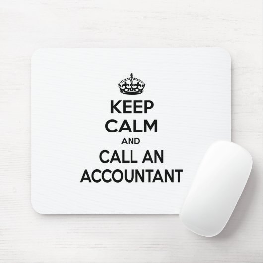 Calm behalten und einen Buchhalter anrufen Mousepad (Mit Mouse)