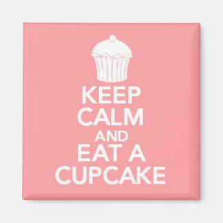 Calm behalten und einen Cupcake-Quadratzmagnet ess Magnet