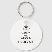 Calm behalten und einen Fbi-Agent umarmen Schlüsselanhänger (Vorderseite)