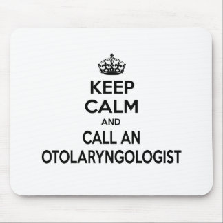 Calm behalten und einen Otolaryngologen anrufen Mousepad