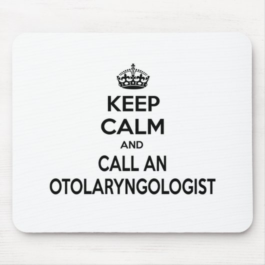 Calm behalten und einen Otolaryngologen anrufen Mousepad (Vorne)