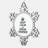 CALM behalten UND HEBREW SPRECHEN Schneeflocken Zinn-Ornament (Rechts)