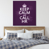 Calm behalten und HR aufrufen (beliebig) Leinwanddruck (Insitu (Schlafzimmer))