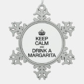 CALM behalten UND MARGARITA GETRÄNKT Schneeflocken Zinn-Ornament (Vorderseite)