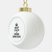 CALM behalten UND MIMOSAS GETRÄNKT Keramik Kugel-Ornament (Rechts)