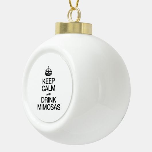 CALM behalten UND MIMOSAS GETRÄNKT Keramik Kugel-Ornament (Rechts)