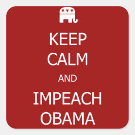 CALM behalten und OBAMA-Aufkleber IMPEACH Quadratischer Aufkleber