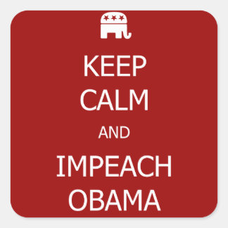 CALM behalten und OBAMA-Aufkleber IMPEACH Quadratischer Aufkleber