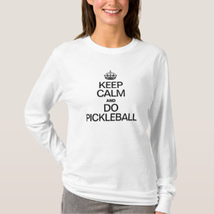 CALM behalten UND PICKLEBALL MACHEN T-Shirt