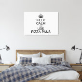 CALM behalten UND PIZZA PANS VERWENDEN Leinwanddruck (Insitu (Schlafzimmer))