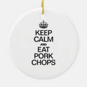 CALM behalten UND PORK-CHOPS ESSEN Keramikornament (Hinten)