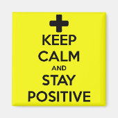 CALM behalten UND POSITIV BLEIBE Magnet (Vorne)