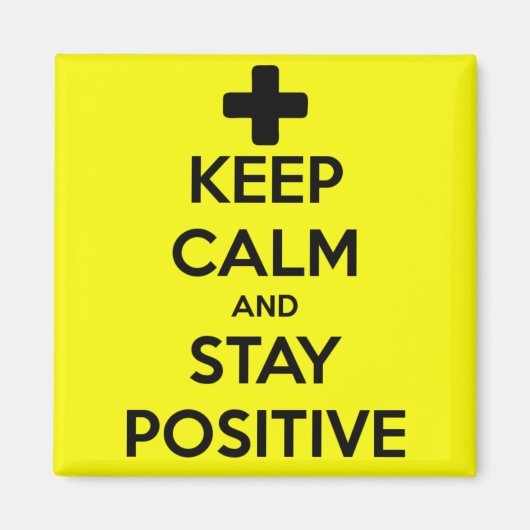 CALM behalten UND POSITIV BLEIBE Magnet (Vorne)