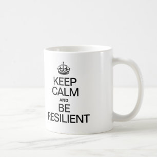 CALM behalten UND RESILITIERT SEIN Kaffeetasse