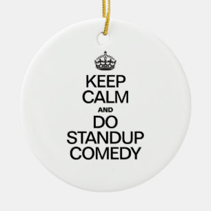 CALM behalten UND STANDUP COMEDY MACHEN Keramikornament