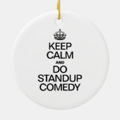 CALM behalten UND STANDUP COMEDY MACHEN Keramikornament (Hinten)