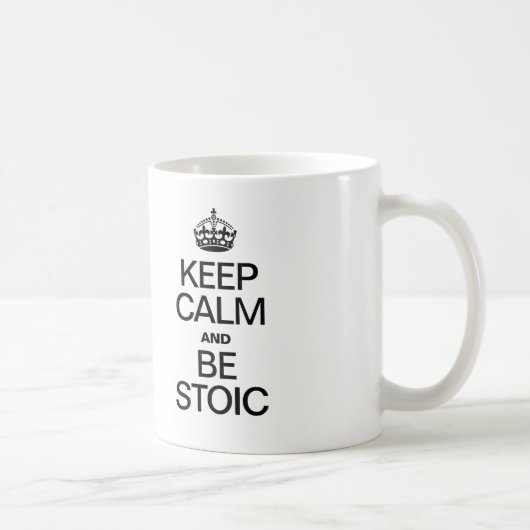 CALM behalten UND STOIC SEIN Kaffeetasse (Rechts)