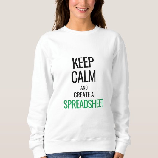Calm behalten und Tabellenkalkulation erstellen - Sweatshirt (Vorderseite)