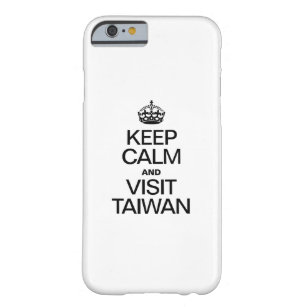 CALM behalten UND TAIWAN BESUCHEN Barely There iPhone 6 Hülle