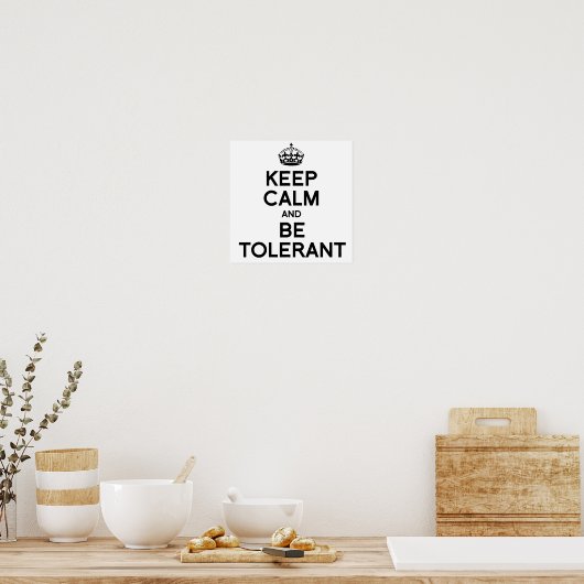 CALM behalten UND TOLERANT SEIN Poster (Küche)