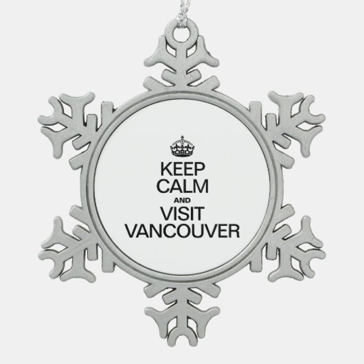 CALM behalten UND VANCOUVER BESUCHEN Schneeflocken Zinn-Ornament (Vorderseite)