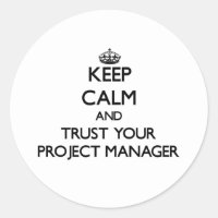 Calm behalten und Vertrauen Sie Ihrem Projektmanag
