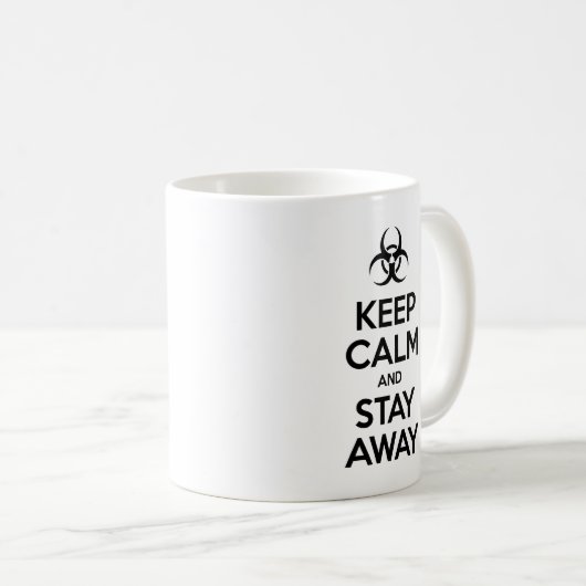 CALM behalten UND WEG BLEIBE Kaffeetasse (VorderseiteRechts)