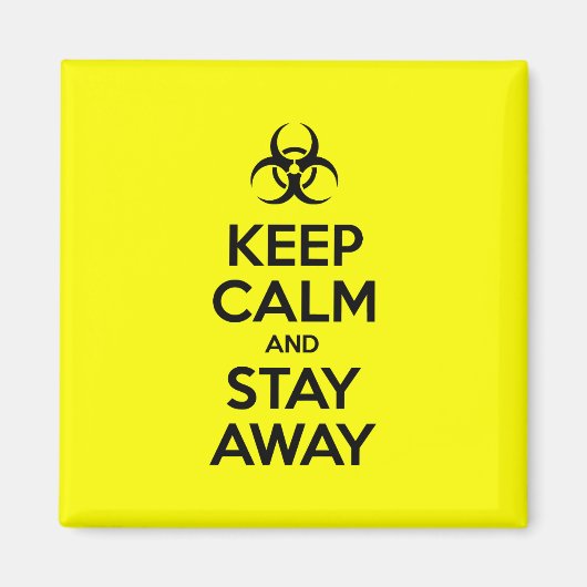 CALM behalten UND WEG BLEIBE Magnet (Vorne)