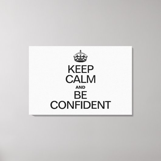 CALM behalten UND ZUVERLÄSSIG SEIN Leinwanddruck (Vorderseite)