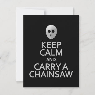 Calm & Carry a Chainsaw einladen, anpassen Einladung