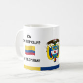Calm Colombia & Funny Text behalten, kolumbianisch Kaffeetasse (Vorderseite Links)