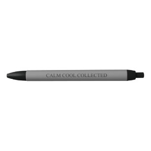 Calm cool gesammelt grauschwarze Typografie lustig Kugelschreiber