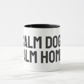 Calm Dog Calm Home – Minimal Conscious Dog Owners Tasse (Zentrum)