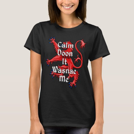 Calm Doon It Wasnae Me Funny Scottish T-Shirt (Vorderseite)