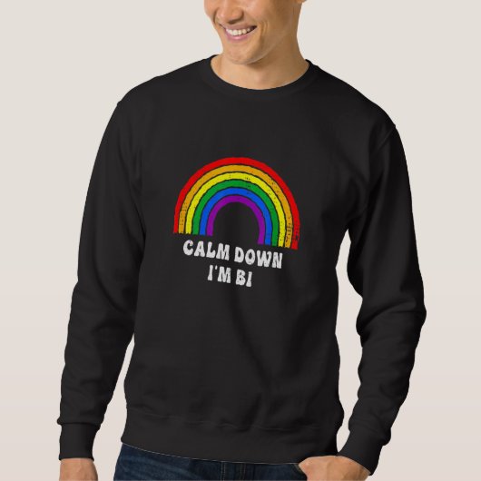 Calm Down Im Bi Rainbow Bi Pride Bisexual Sweatshirt (Vorderseite)