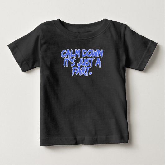 Calm Down It's Just a Fart Baby T-shirt (Vorderseite)