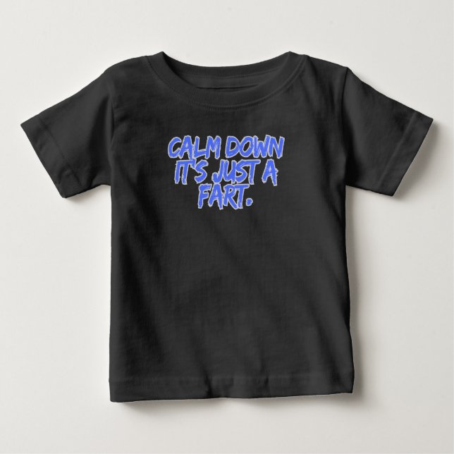 Calm Down It's Just a Fart Baby T-shirt (Vorderseite)