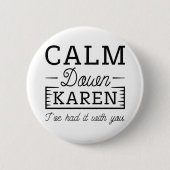 Calm Down Karen Button (Vorderseite)