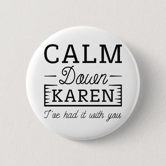 Calm Down Karen Button (Vorderseite)