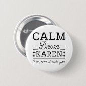Calm Down Karen Button (Vorne & Hinten)